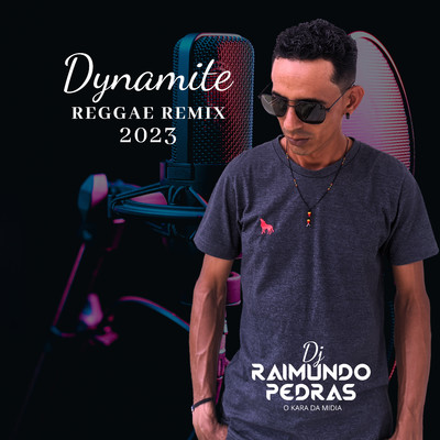 Dynamite (Remix)/Dj Raimundo Pedras O Kara da Midia