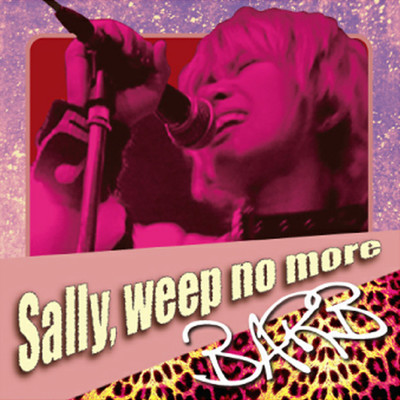 アルバム/Sally,weep no more/BARB