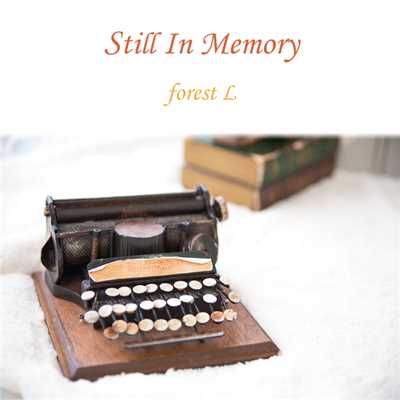 シングル/Still In Memory/forest L