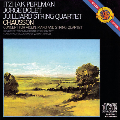 Chausson: Concert for Violin, Piano & String Quartet in D Major, Op. 21/Itzhak Perlman, Jorge Bolet, Juilliard String Quartet