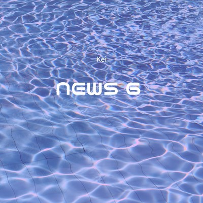アルバム/News 6/Kei