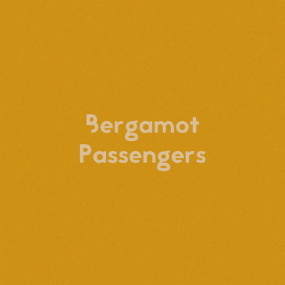 Bergamot Passengers