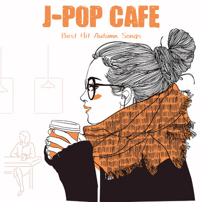 J-POP CAFE -Best Hit Autumn Songs-/Various Artists