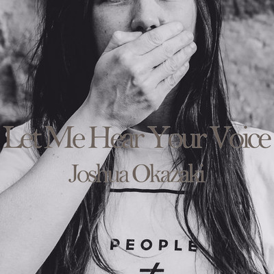 シングル/Let Me Hear Your Voice/Joshua Okazaki
