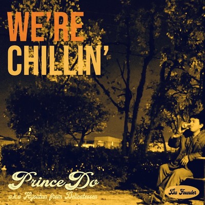 シングル/We're Chillin'/PrinceDo