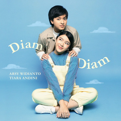 シングル/Diam - Diam/Arsy Widianto／Tiara Andini