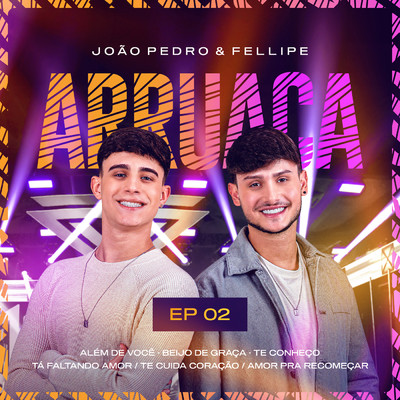 アルバム/Arruaca (Ao Vivo ／ EP2)/Joao Pedro e Fellipe