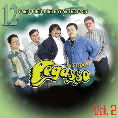 アルバム/12 Remembranzas (Vol. 2)/Grupo Pegasso