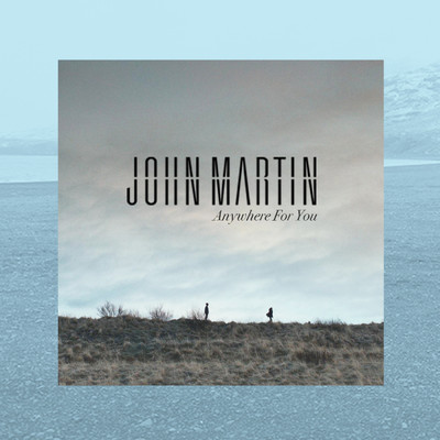 シングル/Anywhere For You (Stuart Price Version)/ジョン・マーティン
