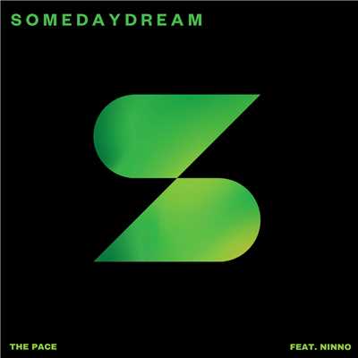 シングル/The Pace (featuring NINNO)/Somedaydream
