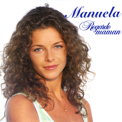 アルバム/Regarde maman/Manuela