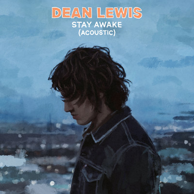 アルバム/Stay Awake (Acoustic)/Dean Lewis