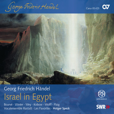 Handel: Israel in Egypt, HWV 54 ／ Exodus - No. 21, He Smote All The Firstborn Of Egypt/Les Favorites／ラスタット・ヴォーカル・アンサンブル／ホルガー・シュペック