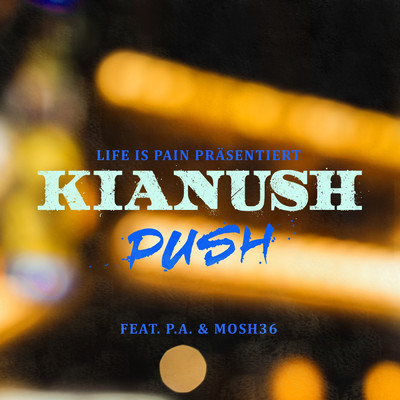 Push (Explicit) (featuring PA Sports, Mosh36)/Kianush