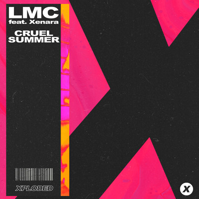 シングル/Cruel Summer (featuring Xenara)/LMC