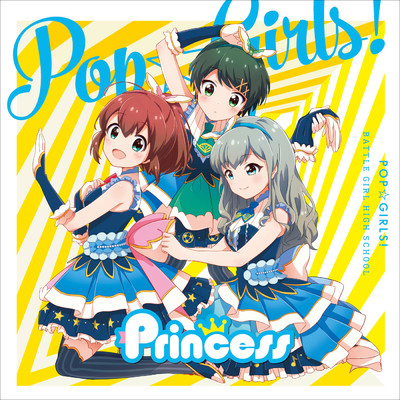 Pop☆Girls！／Unlock/Princess(CV:洲崎綾・雨宮天・佐倉綾音)／ROUGE(CV:早見沙織・東山奈央・上坂すみれ)