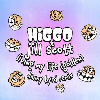 Living My Life (Golden) [feat. Jill Scott] [Danny Byrd Remix]/Higgo & Danny Byrd