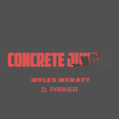 シングル/Concrete Jungle/D. Parker／Myles Mynatt
