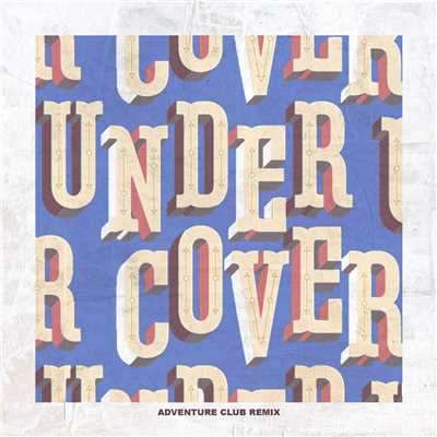 Undercover (Adventure Club Remix) [Electronic]/Kehlani