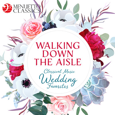 Walking Down the Aisle: Classical Music Wedding Favorites/Various Artists