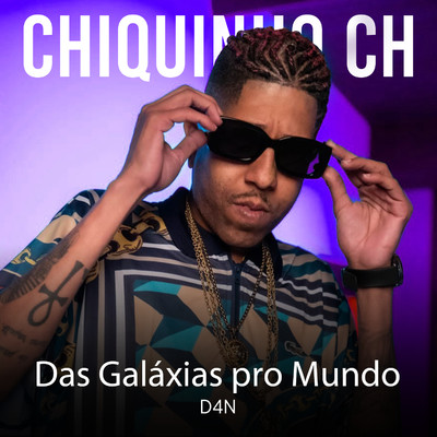 Chiquinho CH & D4N