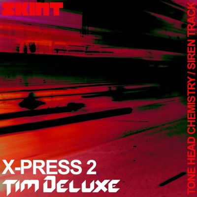 Tone Head Chemistry ／ Siren Track (X-Press 2 vs. Tim Deluxe)/X-Press 2 & Tim Deluxe