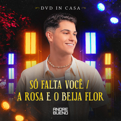 シングル/So Falta Voce ／ A Rosa e o Beija-Flor/ANDRE BUENO