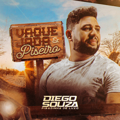 アルバム/Vaquejada e Piseiro/Diego Souza Pisadinha de Luxo