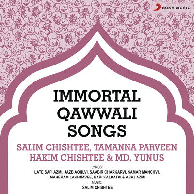 アルバム/Immortal Qawwali Songs/Salim Chishtee／Hakim Chishtee／Tamanna Parveen／Md.Yunus