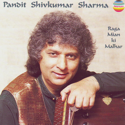 アルバム/Pandit Shivkumar Sharma: Raga Mian Ki Malhar (Live in Concert at the Pump Room - Bath, 16th July, 1993)/Pandit Shivkumar Sharma