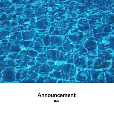 シングル/Announcement/Kei