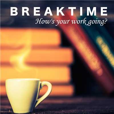 Breaktime 〜How's your work going〜 仕事の合間にカフェで一息/The Illuminati