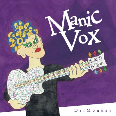 Manic Vox/Dr.Monday