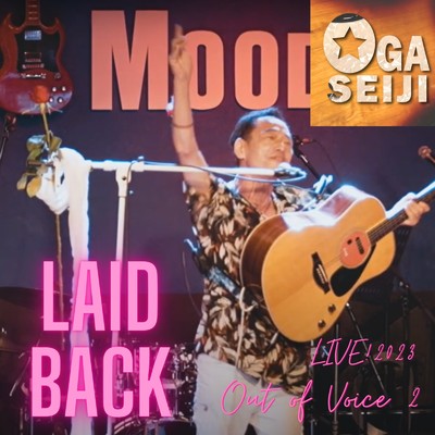 Laid Back (LIVE at Blue Mood , 汐留. 東京, 2022年10月9日)/大賀誠司