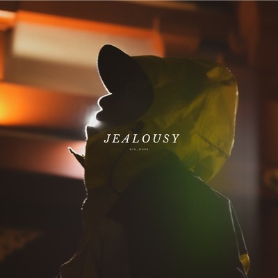 jealousy/big_hope
