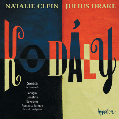 Kodaly: Cello Sonata & Other Works/ナタリー・クライン／ジュリアス・ドレイク