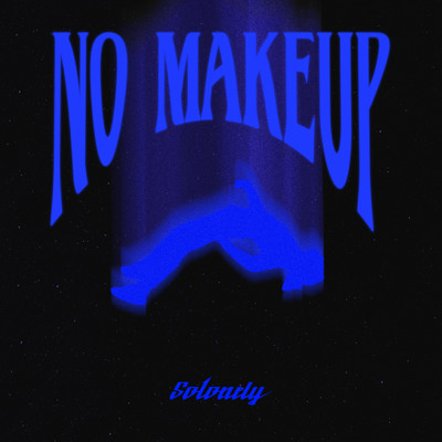No Makeup (Explicit)/SoLonely