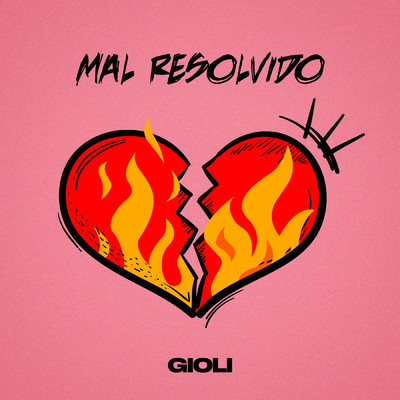 シングル/Mal Resolvido/GIOLI