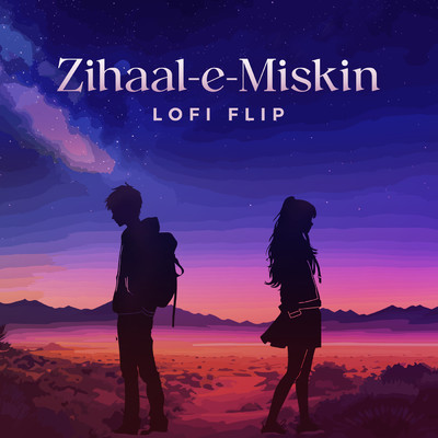 Zihaal e Miskin (Lofi Flip)/Javed-Mohsin／Vishal Mishra／Shreya Ghoshal／VIBIE