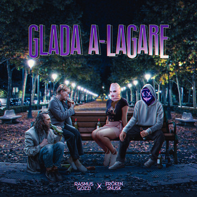 GLADA A-LAGARE (Explicit)/Rasmus Gozzi／FROKEN SNUSK