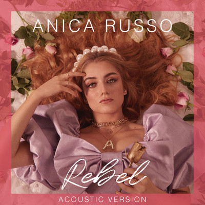 シングル/REBEL (Acoustic Version)/Anica Russo