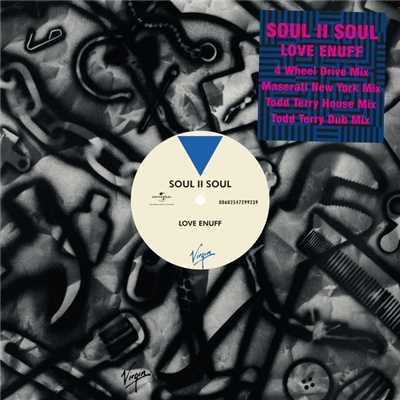 Love Enuff (Todd Terry House Mix)/SOUL II SOUL