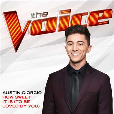How Sweet It Is (To Be Loved By You) (The Voice Performance)/Austin Giorgio
