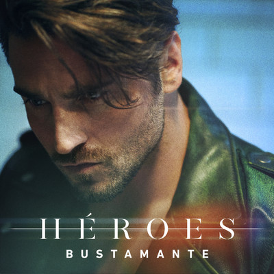 シングル/Heroes/Bustamante