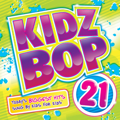 Kidz Bop 21/キッズ・ボップ