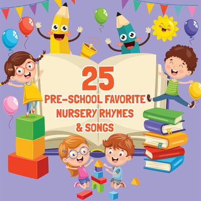 アルバム/25 Pre-school Favorite Nursery Rhymes & Songs/Various Artists