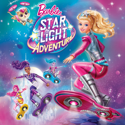 Star Light Adventure (Original Motion Picture Soundtrack)/Barbie