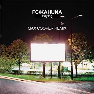 Hayling (Max Cooper Remixes)/FC Kahuna