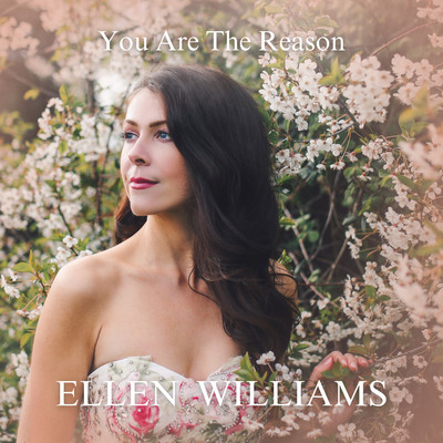 You Are The Reason/Ellen Williams