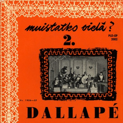 アルバム/Muistatko viela 2/A. Aimo／Dallape-orkesteri
